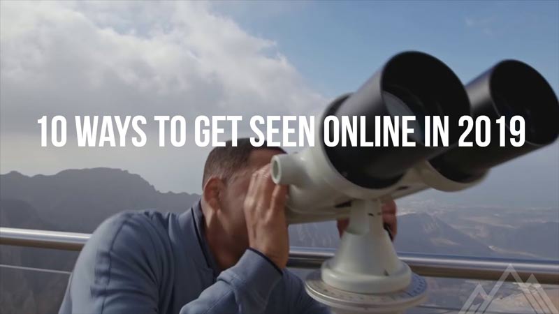 How to get noticed online in 2019