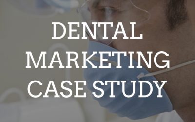 Dental Practice Marketing – Case Study