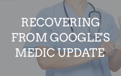 Recovering From Google’s “Medic” Update