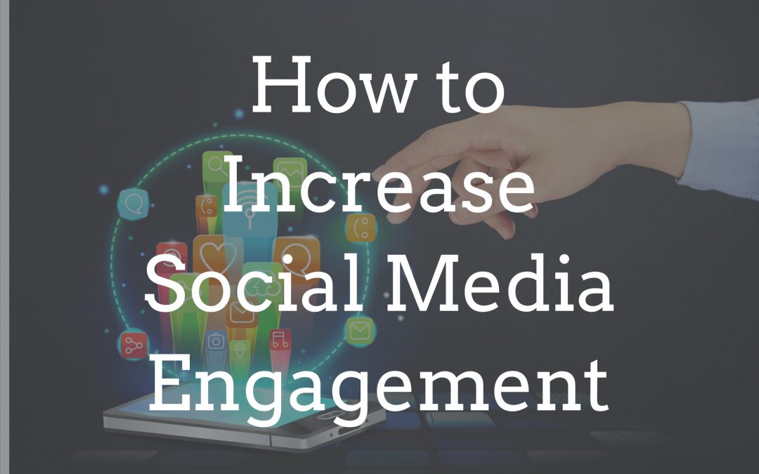 How to Increase Social Media Engagement